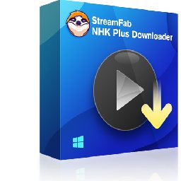 StreamFab NHK Plus Downloader 30% OFF