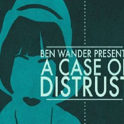 A Case of Distrust PC 28% OFF