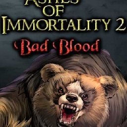 Ashes of Immortality II Bad Blood