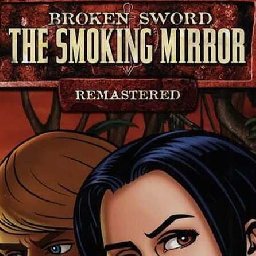 Broken Sword the Smoking Mirror Remastered PC