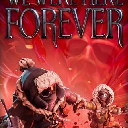 We Were Here Forever PC 12% OFF